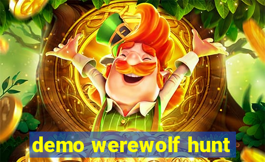 demo werewolf hunt